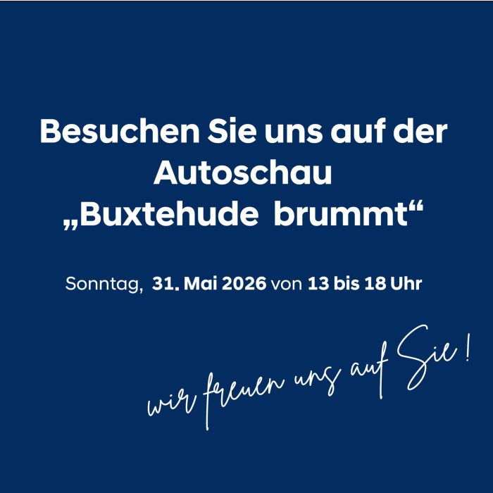 Besuchen Sie uns auf der Autoschau "Buxtehude brummt" am 31. Mai 2026 Besuchen Sie uns auf der Autoschau "Buxtehude brummt" am 31. Mai 2026