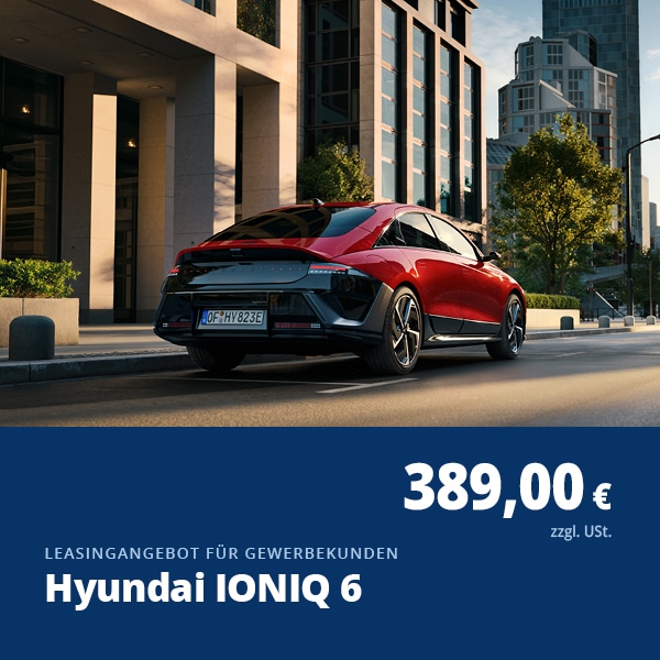 Hyundai IONIQ 6 Leasingangebot für Gewerbekunden - gültig bis 30.09.2026
